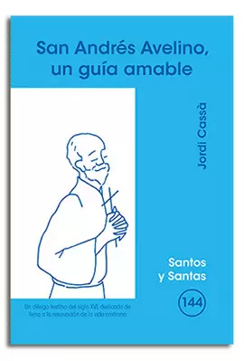 SAN ANDRÉS AVELINO, UN GUÍA AMABLE