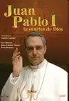 JUAN PABLO I , LA SONRISA DE DIOS
