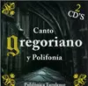 CANTO GREGORIANO Y POLIFONÍA 2 CD'S