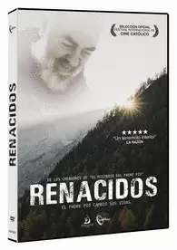 DVD RENACIDOS: EL PADRE PÍO CAMBIÓ SUS VIDAS