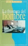 LA FRONTERA DEL HOMBRE
