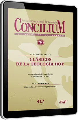 REVISTA CONCILIUM 417: CLÁSICOS DE LA TEOLOGÍA HOY