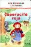 CAPERUCITA ROJA/MIS PRIMERAS LECTURAS
