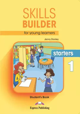 SKILLS BUILDER FOR YOUNG LEARNERS STARTERS 1 STUDENT'S BOOK