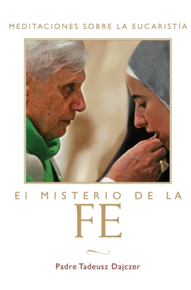 MISTERIO DE LA FE (THE MYSTERY OF FAITH - SPANISH EDITION)
