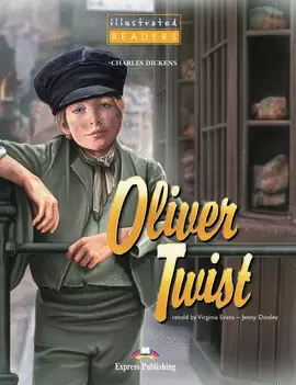 OLIVER TWIST ILLUSTRATED + CD OLIVER TWIST ILLUSTRATED + CD