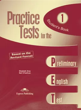 PRACTICE TEST FOR THE PET 1 BASED ON THE FORMAT STUDENT'S BOOK