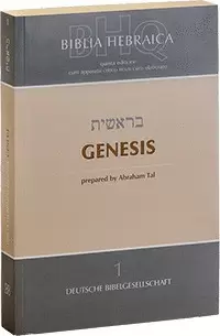 BIBLIA HEBRAICA QUINTA (BHQ) 7. LIEFERUNG: GENESIS BIBLIA HEBRAICA QUINTA (BHQ) 7. LIEFERUNG: GENESIS
