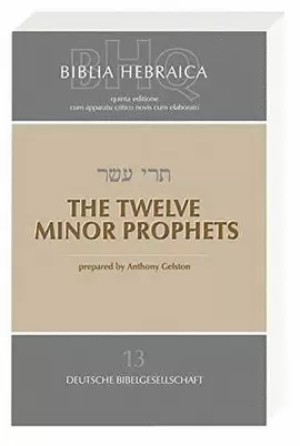 BIBLIA HEBRAICA. THE TWELVE MINOR PROPHETS