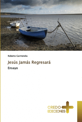 JESÚS JAMÁS REGRESARÁ