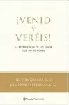 ¡VENID Y VERÉIS!