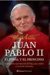 JUAN PABLO II. EL FINAL Y EL PRINCIPIO