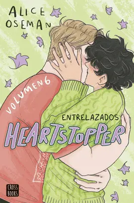 HEARTSTOPPER 6. ENTRELAZADOS HEARTSTOPPER 6. ENTRELAZADOS