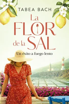 LA FLOR DE LA SAL. UN ÉXITO A FUEGO LENTO LA FLOR DE LA SAL. UN ÉXITO A FUEGO LENTO
