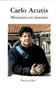 CARLOS ACUTIS. MISIONERO EN INTERNET