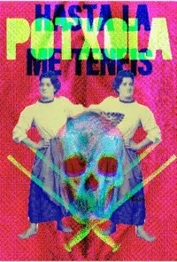 HASTA LA POTXOLA ME TENEIS