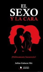 SEXO Y LA CARA, EL SEXO Y LA CARA, EL