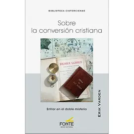 SOBRE LA CONVERSION CRISTIANA SOBRE LA CONVERSION CRISTIANA
