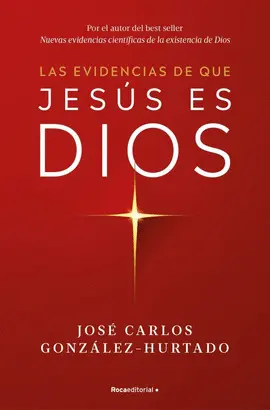 LAS EVIDENCIAS DE QUE JESÚS ES DIOS