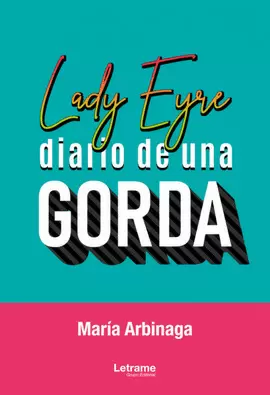 LADY EYRE: DIARIO DE UNA GORDA LADY EYRE: DIARIO DE UNA GORDA