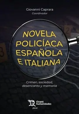 NOVELA POLICIACA ESPAÑOLA E ITALIANA CRIMEN SOCIEDAD DESENC NOVELA POLICIACA ESPAÑOLA E ITALIANA CRIMEN SOCIEDAD DESENC