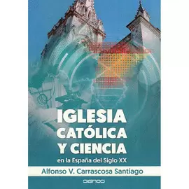 IGLESIA CATÓLICA Y CIENCIA IGLESIA CATÓLICA Y CIENCIA
