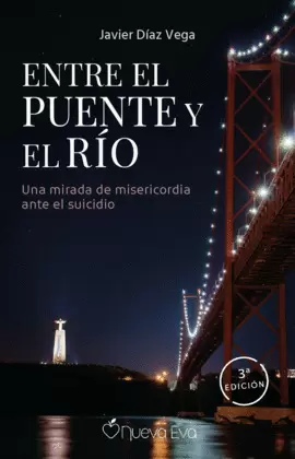 ENTRE EL PUENTE Y EL RÍO