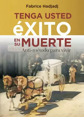TENGA USTED ÉXITO EN SU MUERTE