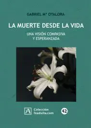 MUERTE DESDE LA VIDA, LA.