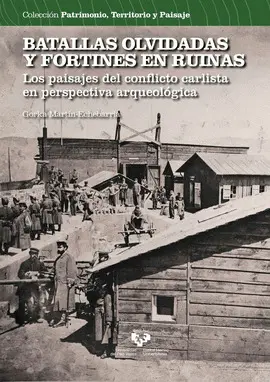 BATALLAS OLVIDADAS Y FORTINES EN RUINAS LOS PAISAJES DEL CO BATALLAS OLVIDADAS Y FORTINES EN RUINAS LOS PAISAJES DEL CO