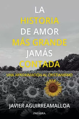 HISTORIA DE AMOR MAS GRANDE JAMAS CONTADA, LA HISTORIA DE AMOR MAS GRANDE JAMAS CONTADA, LA