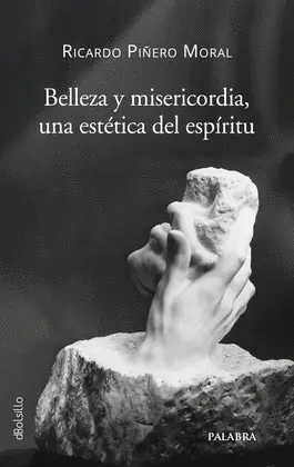 BELLEZA Y MISERICORDIA, UNA ESTÉTICA DEL ESPÍRITU