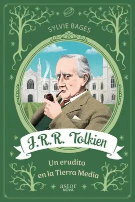 J.R.R. TOLKIEN. UN ERUDITO EN LA TIERRA MEDIA
