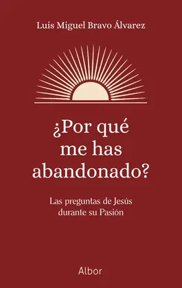 ¿POR QUÉ ME HAS ABANDONADO?