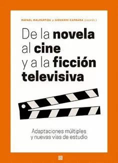 DE LA NOVELA AL CINE Y A LA FICCION TELEVISIVA