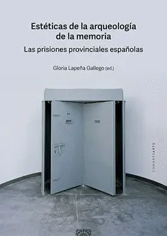 ESTETICAS DE LA ARQUEOLOGIA DE LA MEMORIA ESTETICAS DE LA ARQUEOLOGIA DE LA MEMORIA