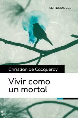 VIVIR COMO UN MORTAL VIVIR COMO UN MORTAL