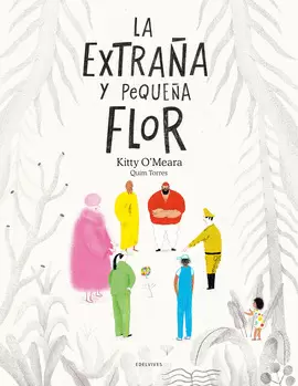 (N).PEQUEÑA Y EXTRAÑA FLOR, LA.(PRIMEROS LECTORES) (N).PEQUEÑA Y EXTRAÑA FLOR, LA.(PRIMEROS LECTORES)