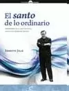 EL SANTO DE LO ORDINARIO