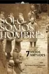 SÓLO SOMOS HOMBRES