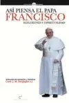 ASÍ PIENSA EL PAPA FRANCISCO