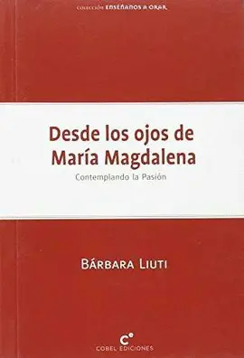 DESDE LOS OJOS DE MARIA MAGDALENA