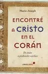 ENCONTRÉ A CRISTO EN EL CORÁN
