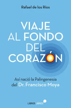 VIAJE AL FONDO DEL CORAZÓN VIAJE AL FONDO DEL CORAZÓN