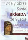 VIDA Y OBRAS SANTA BRÍGIDA DE SUECIA