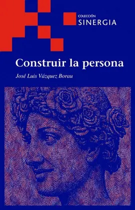 CONSTRUIR LA PERSONA