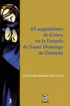 SEGUIMIENTO DE CRISTO EN LA ESCUELA DE SANTO DOMINGO DE GUZMÁN