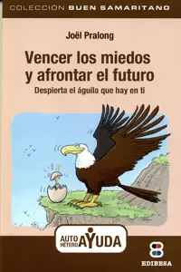 VENCER LOS MIEDOS Y AFRONTAR EL FUTURO