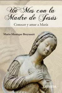 UN MES CON LA MADRE DE JESÚS