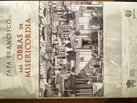 LAS OBRAS DE MISERICORDIA LAS OBRAS DE MISERICORDIA
